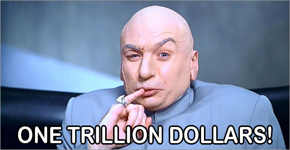 Dr. Evil: One Trillion Dollars!
